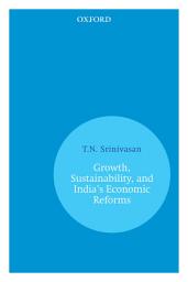 Icon image Growth, Sustainability, and India's Economic Reforms