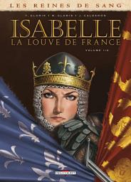 Icon image Les Reines de sang - Isabelle, la louve de France