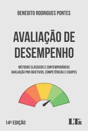 Icon image Avaliação de Desempenho - Métodos Clássicos e Contemporâneos: Avaliação por Objetivos, Competências e Equipes