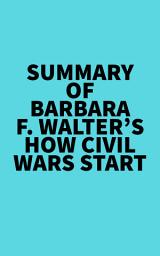 Icon image Summary of Barbara F. Walter's How Civil Wars Start