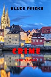 Icon image Crime (and Lager) (A European Voyage Cozy Mystery—Book 3)