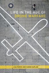 Icon image Life in the Age of Drone Warfare