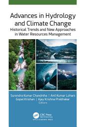 Icon image Advances in Hydrology and Climate Change: Historical Trends and New Approaches in Water Resources Management