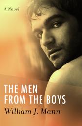 Icon image The Men from the Boys: A Novel