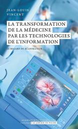 Icon image La transformation de la médecine par les technologies de l’information: Le regard du réanimateur