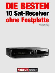 Icon image Die besten 10 Sat-Receiver ohne Festplatte: 1hourbook