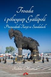 Icon image Troada i Półwysep Gallipoli. Przewodnik Turcji w Sandałach