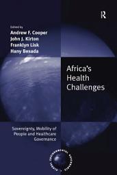 Icon image Africa's Health Challenges: Sovereignty, Mobility of People and Healthcare Governance