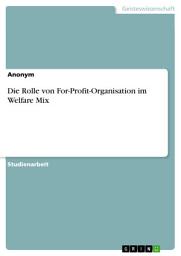 Icon image Die Rolle von For-Profit-Organisation im Welfare Mix