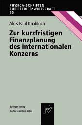 Icon image Zur kurzfristigen Finanzplanung des internationalen Konzerns