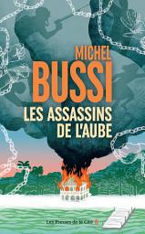 Icon image Les Assassins de l'aube : Nouveauté Michel Bussi 2024, par le maître du thriller