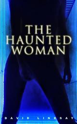 Icon image The Haunted Woman: A Dark Fantasy Tale