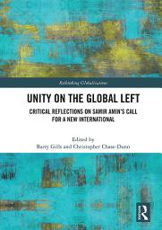 Icon image Unity on the Global Left: Critical Reflections on Samir Amin's Call for a New International