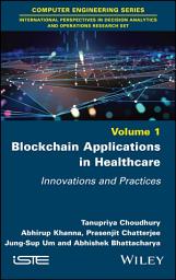 Icon image Blockchain Applications in Healthcare: Innovations and Practices