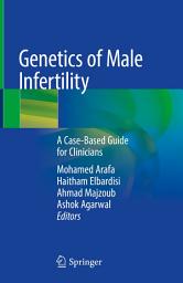 Icon image Genetics of Male Infertility: A Case-Based Guide for Clinicians