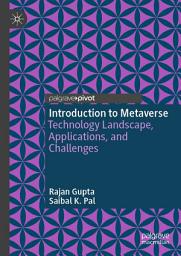 Icon image Introduction to Metaverse: Technology Landscape, Applications, and Challenges