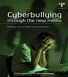 Icon image Cyberbullying through the New Media: Findings from an international network