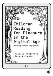 Icon image Children Reading for Pleasure in the Digital Age: Mapping Reader Engagement