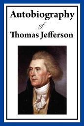 Icon image Autobiography of Thomas Jefferson