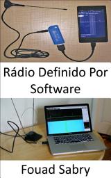 Icon image Rádio Definido Por Software: Sem rádio definido por software, as promessas do 5G podem não ser alcançáveis