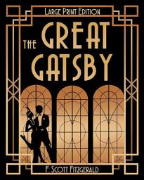 Icon image The Great Gatsby (LARGE PRINT)