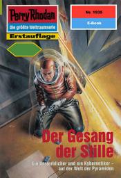 Icon image Perry Rhodan 1935: Der Gesang der Stille: Perry Rhodan-Zyklus "Der Sechste Bote"