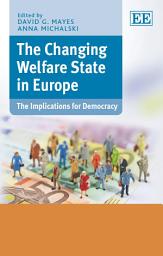 Icon image The Changing Welfare State in Europe: The Implications for Democracy