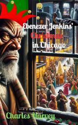 Icon image Ebenezer Jenkins' Christmas in Chicago