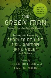 Icon image The Green Man: Tales from the Mythic Forest