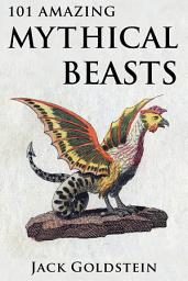 Icon image 101 Amazing Mythical Beasts: ...and Legendary Creatures