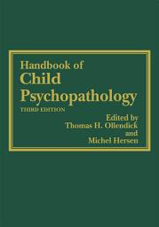 Icon image Handbook of Child Psychopathology: Edition 3