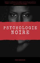 Icon image Psychologie noire - Le secret pour analyser et influencer n'importe qui