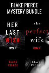 Icon image Blake Pierce: Suspense Bundle (Her Last Wish and The Perfect Wife)