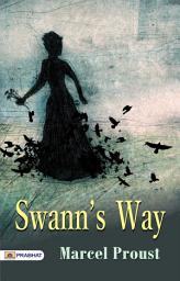 Icon image Swann's Way: Swann's Way: A Captivating Introduction to Marcel Proust's Literary Masterpiece