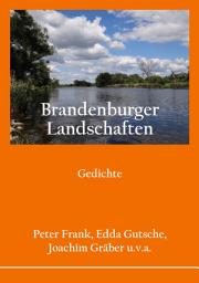 Icon image Brandenburger Landschaften: Gedichte, Ausgabe 3