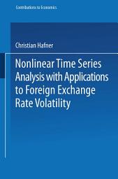 Icon image Nonlinear Time Series Analysis with Applications to Foreign Exchange Rate Volatility