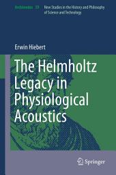 Icon image The Helmholtz Legacy in Physiological Acoustics