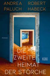 Icon image Die zweite Heimat der Störche: Roman | Neuausgabe des erstmals 2004 erschienenen Romans »Der Schrei der Hyänen«