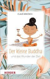 Icon image Der kleine Buddha und das Wunder der Zeit