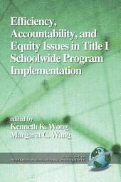 Icon image Efficiency, Accountability, and Equity: Issues in Title 1 School Wide Program Implementation