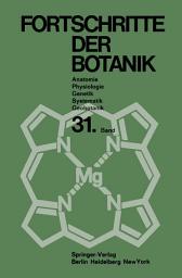 Icon image Fortschritte der Botanik: Im Zusammenwirken mit den botanischen Gesellschaften von Däemark, Israel, den Niederlanden und der Schweiz sowie der Deutschen Botanischen Gesellschaft