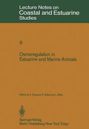 Icon image Osmoregulation in Estuarine and Marine Animals: Proceedings of the Invited Lectures to a Symposium Organized within the 5th Conference of the European Society for Comparative Physiology and Biochemistry - Taormina, Sicily, Italy, September 5–8, 1983