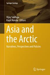 Icon image Asia and the Arctic: Narratives, Perspectives and Policies