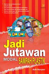 Icon image Jadi Jutawan Modal Sampah Plastik