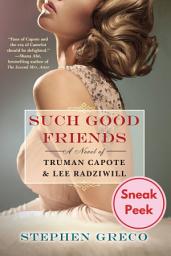 Icon image Such Good Friends: Sneak Peek: A Novel of Truman Capote & Lee Radziwill