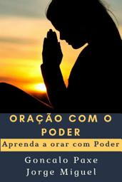 Icon image Oração com o poder: Aprenda a Orar com Poder