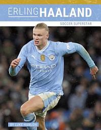 Icon image Erling Haaland: Soccer Superstar