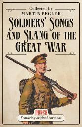 Icon image Soldiers’ Songs and Slang of the Great War