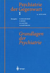 Icon image Psychiatrie der Gegenwart 1: Grundlagen der Psychiatrie, Ausgabe 4