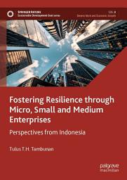 Icon image Fostering Resilience through Micro, Small and Medium Enterprises: Perspectives from Indonesia